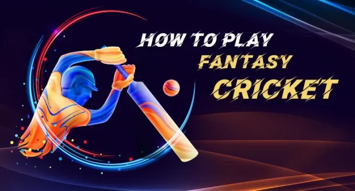 How to Play Fantasy Cricket